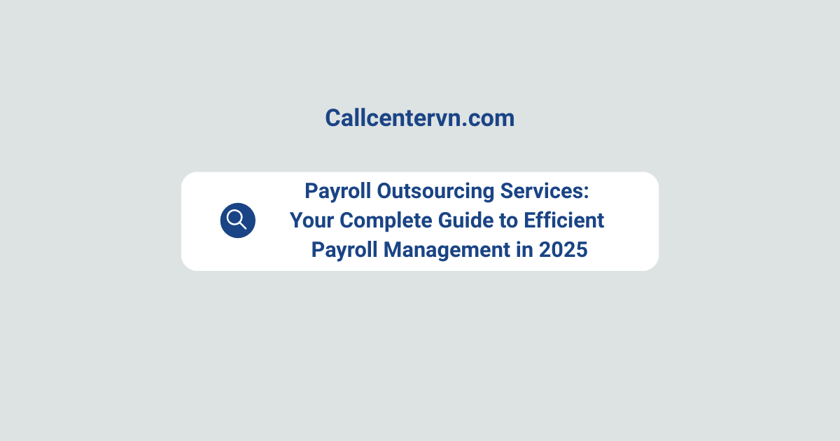 Payroll Outsourcing Services: Your Complete Guide to Efficient Payroll Management in 2025